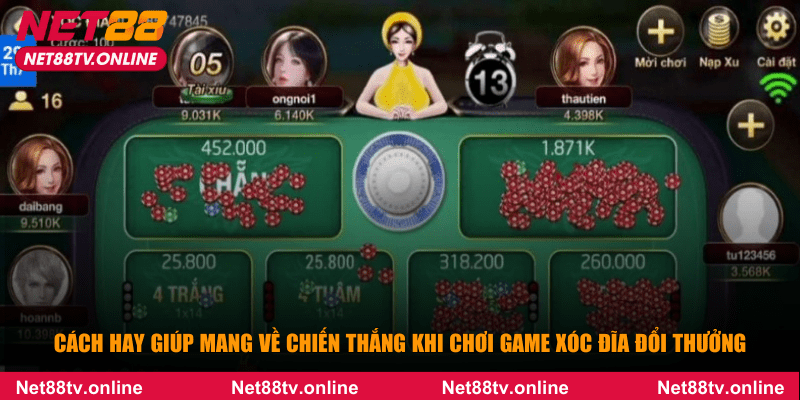 Cách hay giúp mang về chiến thắng khi chơi game xóc đĩa đổi thưởng