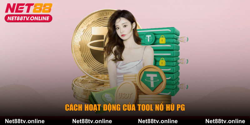 Cách hoạt động của tool nổ hũ PG