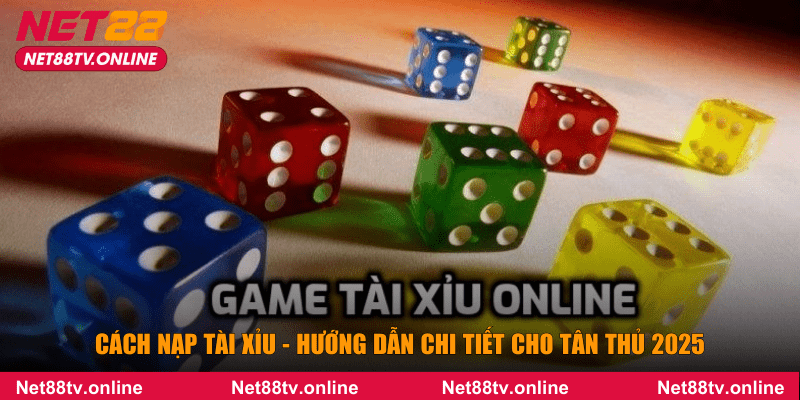 cách nạp tài xỉu