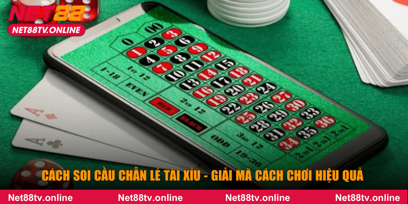 Cách soi cầu chẵn lẻ tài xỉu
