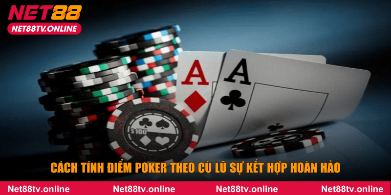 cách tính điểm Poker