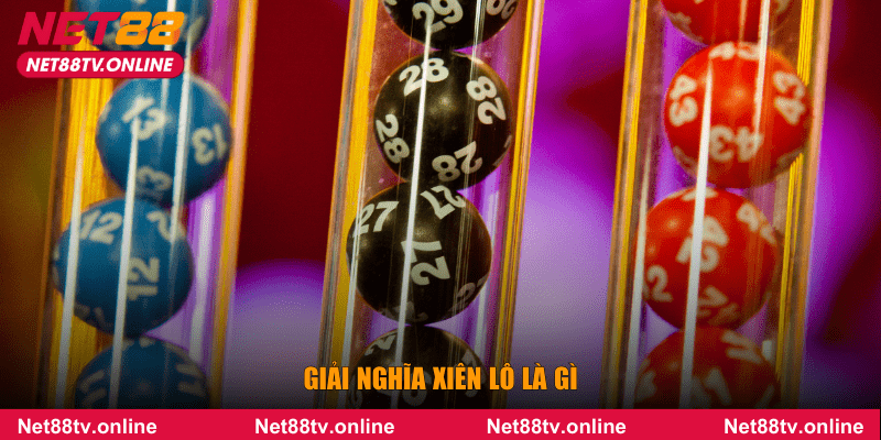 Giải nghĩa xiên lô là gì