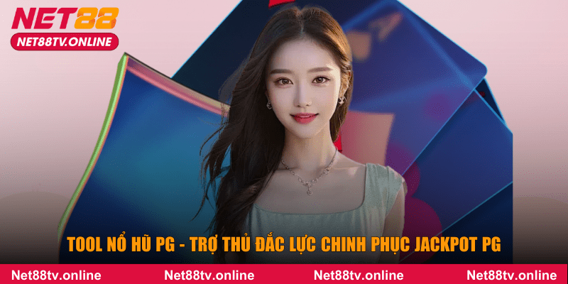 tool nổ hũ PG